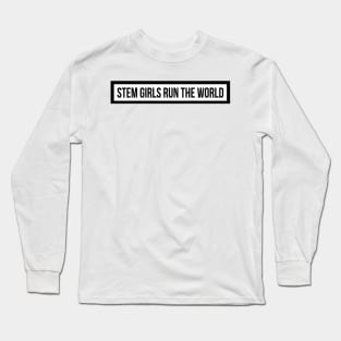 stem girls run the world Long Sleeve T-Shirt